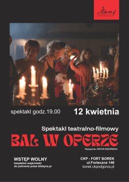 Kraków Wydarzenie Spektakl Spektakl "Bal w Operze" - Teatr ITAN - godz. 19.00